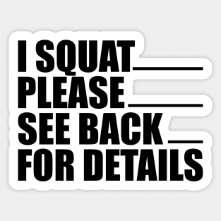 Workout - I squat please see back for details Sticker